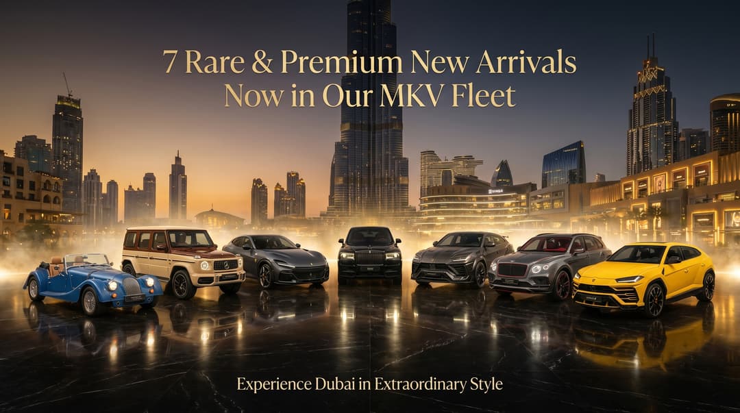 7 Rare & Premium New Arrivals – Now in Our MKV Fleet!